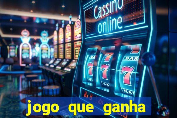 jogo que ganha dinheiro no cadastro sem deposito